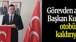 Görevden alınan Başkan, Kurt için otobüs kaldırıyor